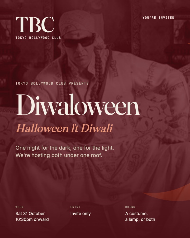 Diwaloween — Halloween ft Diwali · Tokyo Bollywood Club · Sat 31 October, 10:30pm · Invite only
